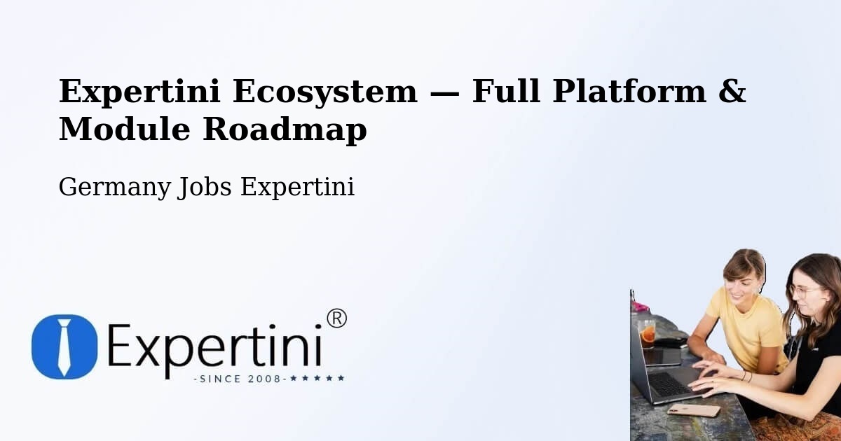 Expertini Ecosystem — Full Platform & Module Roadmap – Burladingen